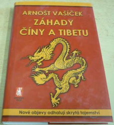 Arnošt Vašíček - Záhady Číny a Tibetu (2007)