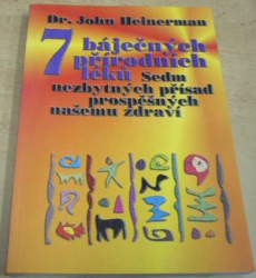 John Heinerman - 7 báječných přírodních léků, sedm nezbytných přísad prospěšných našemu zdraví (2001)