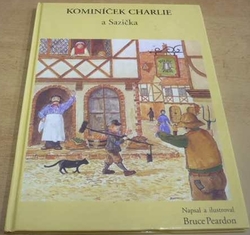 Bruce Peardon - Kominíček Charlie a Sazička (2005)