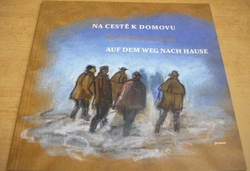 Karel Klostermann - Na cestě k domovu / Auf dem weg nach Hause (2008) dvojjazyčná