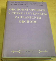 Jaroslav Nykryn - Obchodní operace v československém zahraničním obchodu (1958)