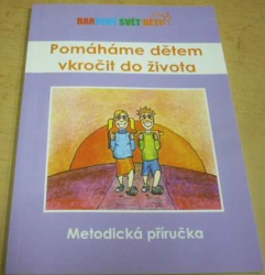 Pomáháme dětem vkročit do života (2006)