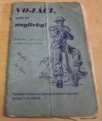 Vojáci, učte se anglicky. Vydáno kolem roku 1940 v Anglii. PODPIS MAJITELE !!!