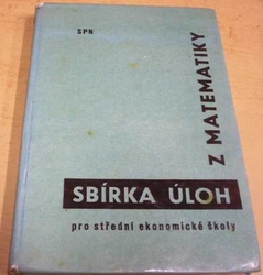 Ladislav Schramm - Sbírka úloh z matematiky pro střední ekonomické školy (1964)