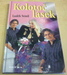 Luděk Stínil - Kolotoč lásek (2006)