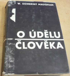 William Somerset Maugham - O údělu člověka (1964)