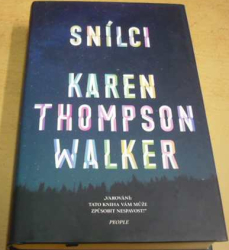 Karen Thompson Walker - Snílci (2020)