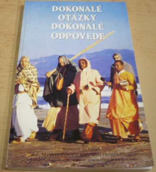 A. Č. Bhaktivédanta Swami Prabhupáda - Dokonalé otázky dokonalé odpovede (1992) slovensky