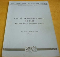 Helena Řezbová - Cvičení z ekonomiky podniků pro obor podnikání a administrativa (2008)