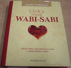Arielle Fordová - Láska podle wabi-sabi (2014)