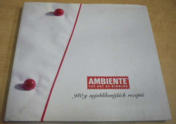 Tomáš Karpíšek - Ambiente : the art of dinning : 980 g nejoblíbenějších receptů (2006)