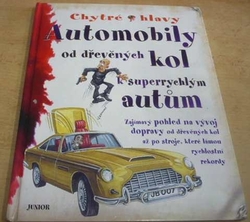 Penny Clarke - Automobily od dřevěných kol s superrychlím autům (2008)