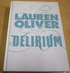 Lauren Oliver - Delirium (2012)