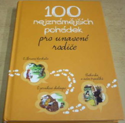 100 najznámějších pohádek pro unavené rodiče (2015)