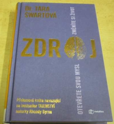 Tara Swart - Zdroj: Otevřete svou mysl, změňte si život (2019)