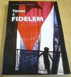 Stephen Foehr - Tanec s Fidelem (2008)