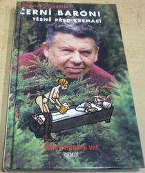 Miloslav Švandrlík - Černí baroni těsně před kremací (1999)