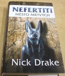 Nick Drake - Nefertiti - město mrtvých (2007)