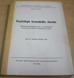 Oldřich Mikšík - Psychologie hromadného chování (1977)