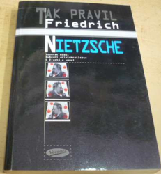 Friedrich Nietzsche - Tak pravil Friedrich Nietzsche (2001)