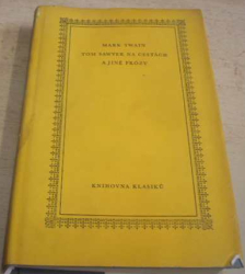 Mark Twain - Tom Sawyer na cestách a jiné prózy (1966)