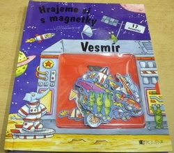 Hrajeme si s magnetky. Vesmír (2007) + 17 magnetek, leporelo