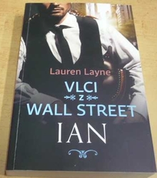 Lauren Layne - Vlci z Wall Street. Ian (2023)