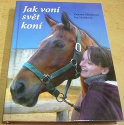 Zuzana Eliášková - Jak voní svět koní (2008)