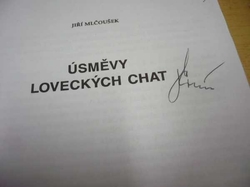 Jiří Mlčoušek - Úsměvy loveckých chat (1999) PODPIS AUTORA !!!