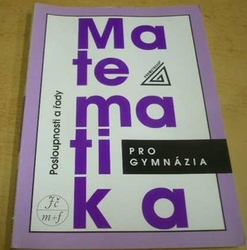 Oldřich Odvárko - Matematika pro gymnázia - Posloupnosti a řady (1995)