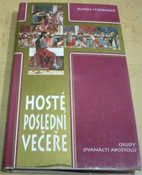 Rudolf Ströbinger - Hosté poslední večeře (1997)