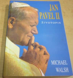 Michael J. Walsh - Jan Pavel II. - Životopis (1995)