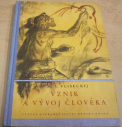 Mark S. Pliseckij - Vznik a vývoj člověka (1951)