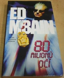 Ed McBain - 80 milionů očí (2003)