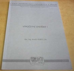 Arnošt Veselý - Výpočetní systémy I. (2005)