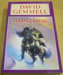 David Gemmell - Temný měsíc (2009)