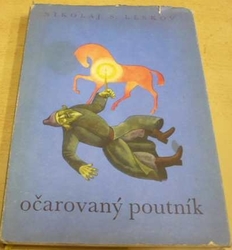 Nikolaj S. Leskov - Očarovaný poutník (1962)