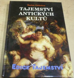 Marion Giebel - Tajemství antických kultů (2009)