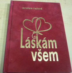 Jaroslava Pechová - Láskám všem (2001)