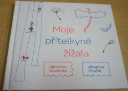 Jaroslav Kovanda - Moje přítelkyně žížala (2019)