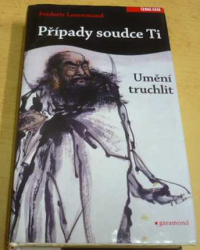 Frédéric Lenormand - Případa soudec Ti. Umění truchlit (2010)