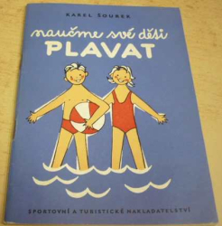 Karel Šourek - Naučme své děti plavat (1956)