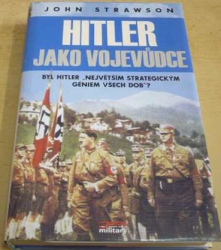 John Strawson - Hitler jako vojevůdce (2004)