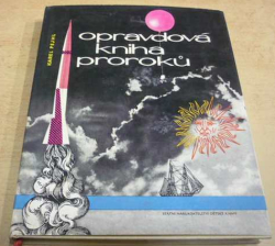 Karel Pejml - Opravdová kniha proroků (1965)