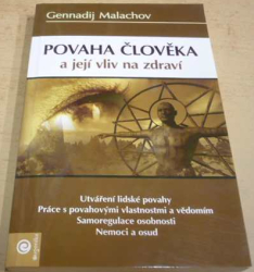 Gennadij Malachov - Povaha člověka a její vliv na zdraví a život (2007)