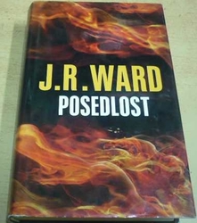 J. R. Ward - Posedlost (2019)