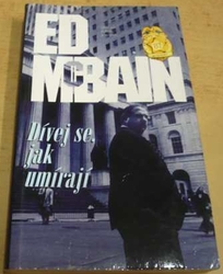 Ed McBain - Dívej se, jak umírají (2003)