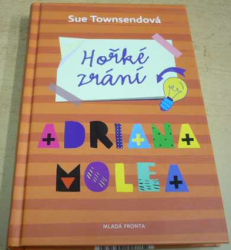 Sue Townsendová - Hořké zrání Adriana Molea (2017)