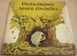 Nils Werner - Pichulkovo lesní divadlo (1981)