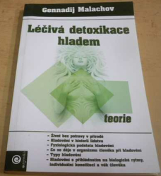 Gennadij Malachov - Léčivá detoxikace hladem (2007) 